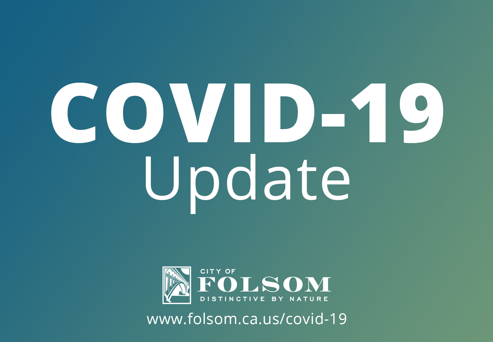COVID-19 update graphic in white text on a blue to green gradient with an all white city of folsom logo and the covid-19 URL site below the logo
