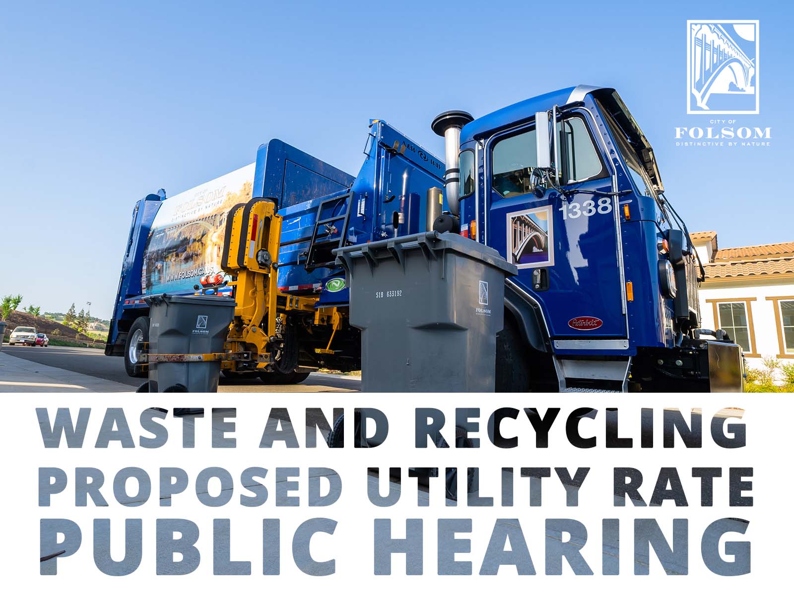 Solid Waste Utility Rate Study Public hearing graphic of a picture of a refuse truck with its arm grabbing a trash can, a white text box at the bottom, and a white stacked city of folsom logo in the top right logo