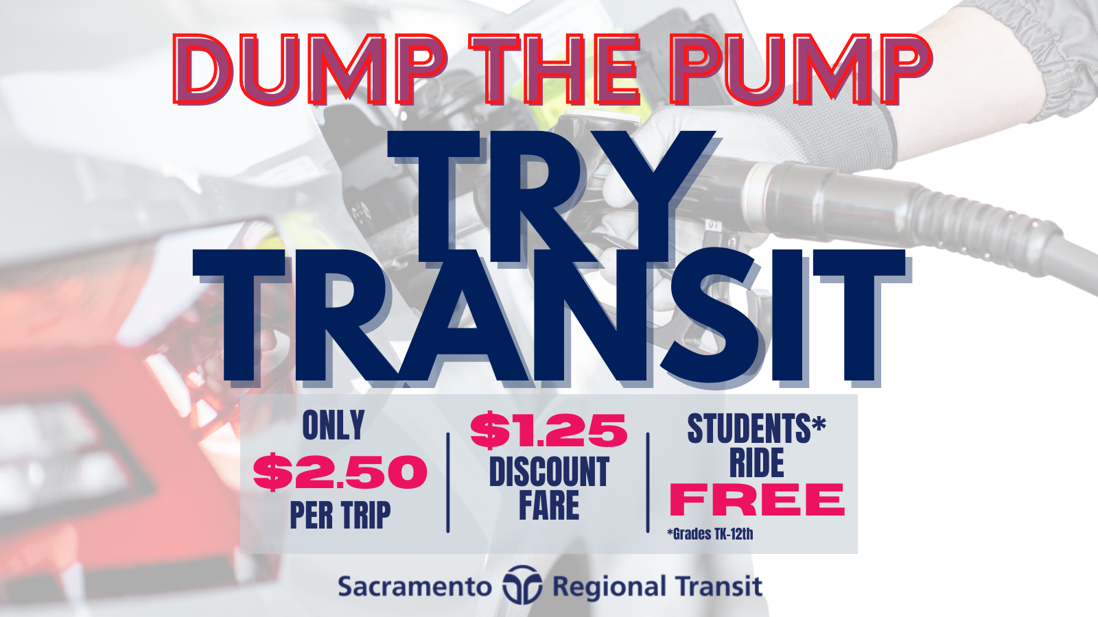 Dump the Pump try transit SacRT campaign, detailing the various costs per ride, with a gas pump image in the background